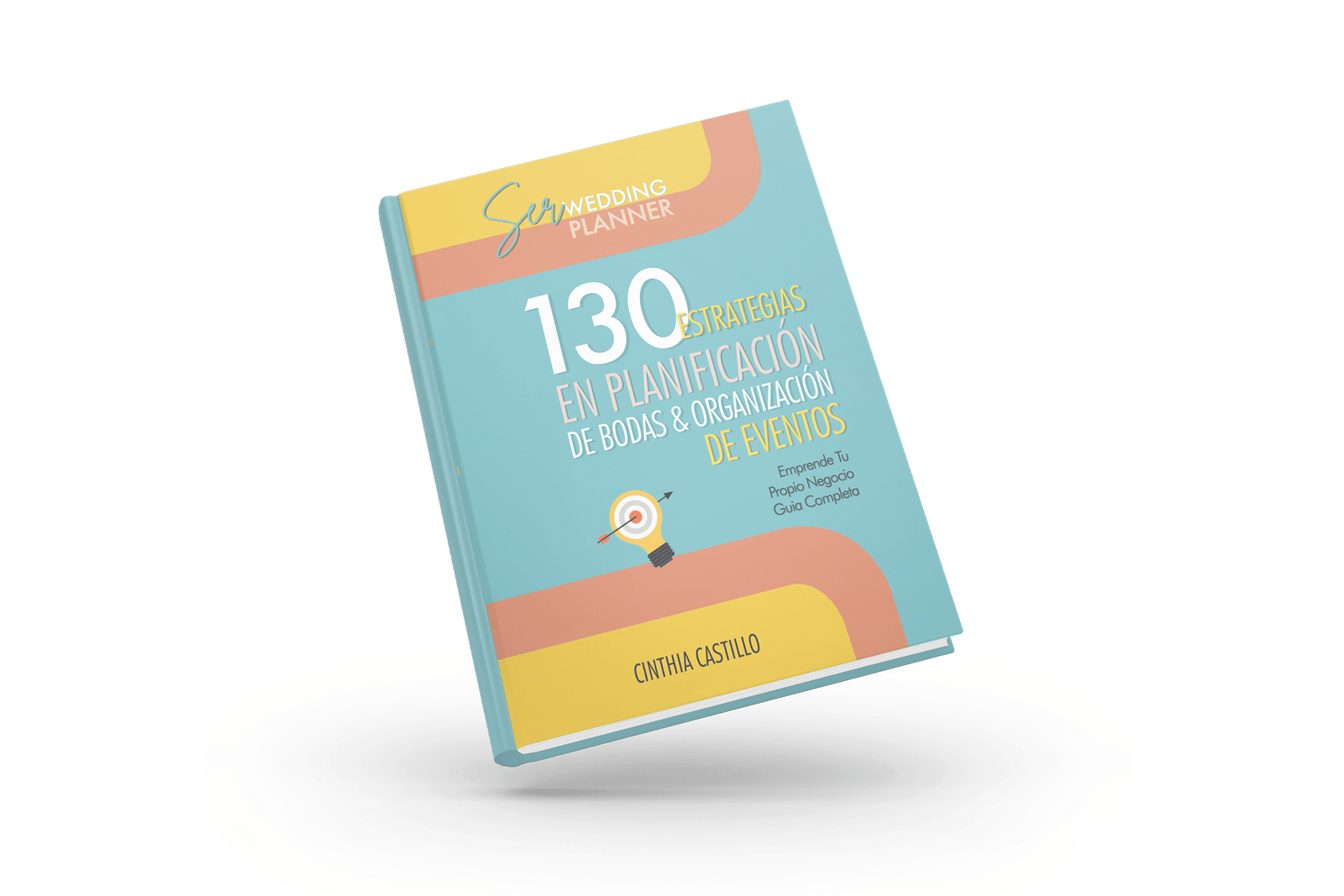 130 Estrategias de Cinthia Castillo para Wedding y Event Planners